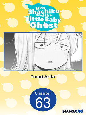 cover image of Miss Shachiku and the Little Baby Ghost, Chapter 63